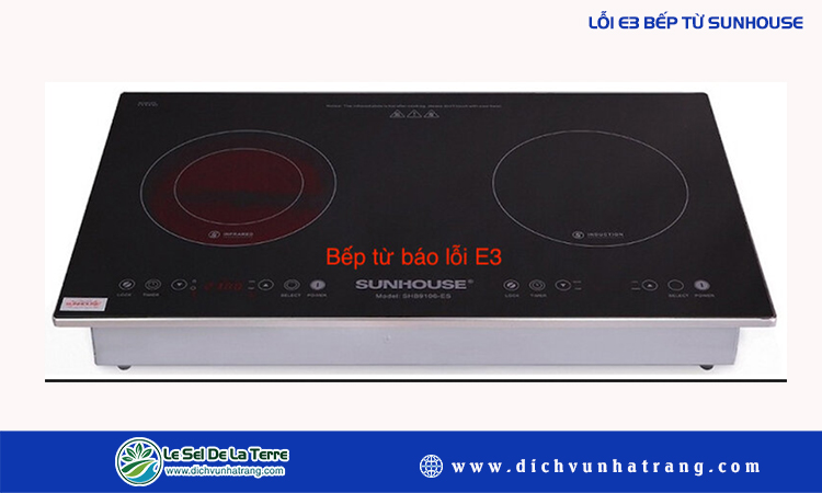 Lỗi e3 bếp từ sunhouse